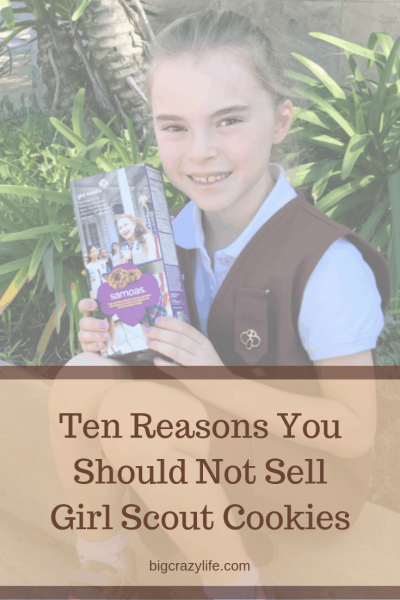 Ten Reasons You Should Not Sell Girl Scout Cookies