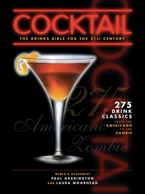 Cocktail: The Drinks Bible for the 21st Century